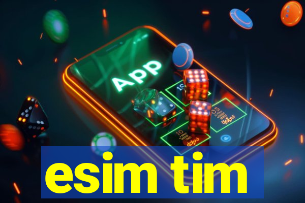 esim tim